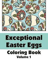 bokomslag Exceptional Easter Eggs Coloring Book (Volume 1)