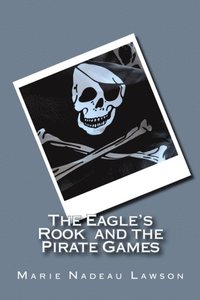 bokomslag The Eagle's Rook and the Pirate Games: Book 2