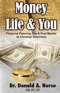 bokomslag Money, Life & You - Financial Planning - Pre & Post Marital: (A Christian Overview)