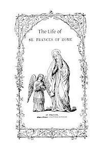 Georgiana Fullerton, Brother Hermenegild Tosf - The Life of St. Frances of Rome, Häftad