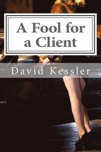 David Kessler - A Fool for a Client, Häftad