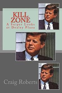 bokomslag Kill Zone: A Sniper Looks at Dealey Plaza