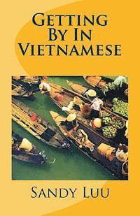 Getting By In Vietnamese 1