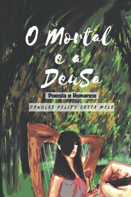 O Mortal e a Deusa 1