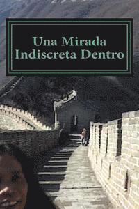 bokomslag Una Mirada Indiscreta Dentro de las Mentes de Chino Universidad Freshman