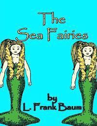 L. Frank Baum - The Sea Fairies, Häftad