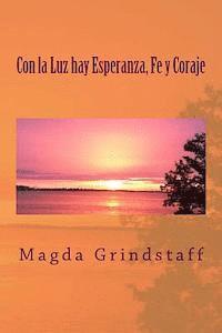Magda L. Grindstaff - Con la Luz hay Esperanza, Fe y Coraje, Häftad