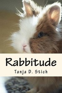 bokomslag Rabbitude: A memoir by Romeo, Author and Diva