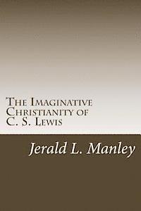 bokomslag The Imaginative Christianity of C. S. Lewis