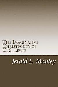bokomslag The Imaginative Christianity of C. S. Lewis