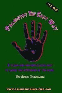bokomslag Palmistry the Easy Way: A clear and uncomplicated way to learn the mysteries of the hand