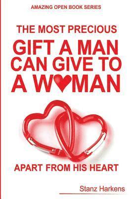 Stanz Harkens - The most precious gift man can give to a woman apart from his heart, Häftad