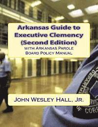 bokomslag Arkansas Guide to Executive Clemency (2d ed.)