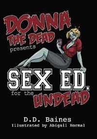 bokomslag Sex Ed. for the Undead: The First Ever Zombie Sex Position Book