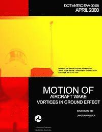 Motion of Aircraft Wake Vortices in Ground Effect 1