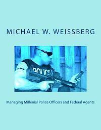 bokomslag Managing Millenial Police Officers and Federal Agents