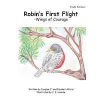 bokomslag Robin's First Flight - Trade Version: Wings of Courage