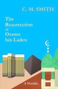 bokomslag The Resurrection of Osama bin Laden