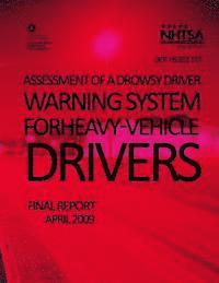 bokomslag Assessment of a Drowsy Driver Warning System for Heavy-Vehicle Drivers: Final Report