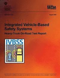 bokomslag Integrated Vehicle-Based Safety Systems Heavy-Truck On-Road Test Report