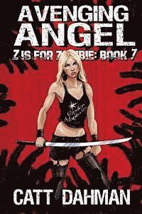 Avenging Angel: Z is for Zombie 1