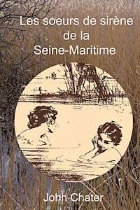 bokomslag Les Soeurs de Sirene de la Seine-Maritime