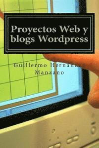 bokomslag Proyectos web y blogs WordPress: Desarrollo Web