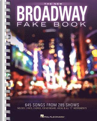 bokomslag The New Broadway Fake Book: 645 Songs from 285 Shows