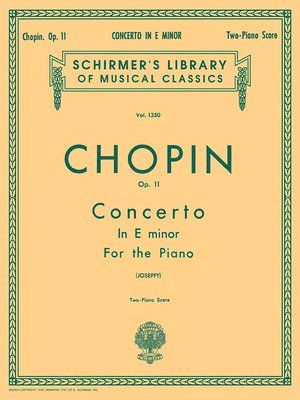 Rafael Joseffy - Chopin: Concerto No. 1 in E Minor, Op. 11 for the Piano - Schirmer Library of Classics Vol 1350 National Federation of Music Clubs 2024-2028 Piano Due, Häftad