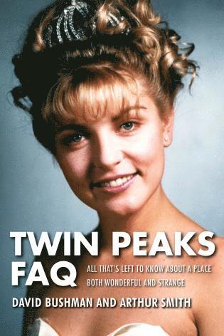 David Bushman - Twin Peaks FAQ, Häftad