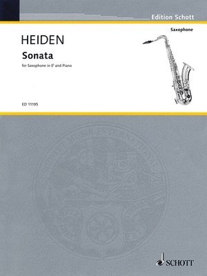 Heiden: Sonata for Alto Saxophone and Piano Advanced Saxophone Sheet Music Book for Recitals, Juries, and Auditions Classical Alto Sax Repertoire for, Häftad
