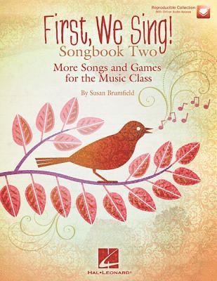 bokomslag First We Sing! Songbook Two: More Songs and Games for the Music Class (Book/Online Audio)