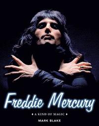 bokomslag Freddie Mercury: A Kind of Magic