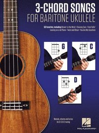 bokomslag 3-Chord Songs for Baritone Ukulele (G-C-D): Melody, Chords and Lyrics for D-G-B-E Tuning