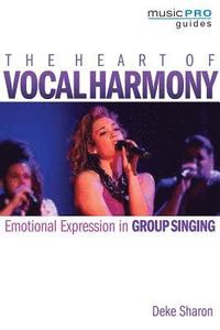 bokomslag The Heart of Vocal Harmony