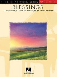 bokomslag Blessings: Arr. Phillip Keveren the Phillip Keveren Series Piano Solo