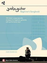 bokomslag Justinguitar Beginner's Songbook: 100 Classic Songs Specially Arranged for Beginner Guitarists with Performance Tips