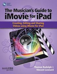 bokomslag The Musician's Guide to iMovie for iPad