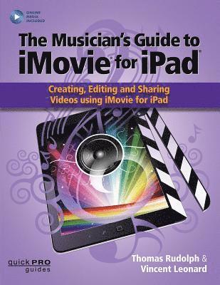 The Musician's Guide to iMovie for iPad 1