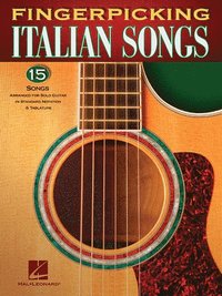 bokomslag Fingerpicking Italian Songs: 15 Songs Arranged for Solo Guitar in Standard Notation & Tab