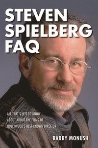 bokomslag Steven Spielberg FAQ