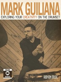 bokomslag Mark Guiliana - Exploring Your Creativity on the Drumset Book/Online Audio