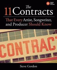 bokomslag The 11 Contracts That Every Artist, Songwriter and Producer Should Know