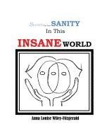 Anna Louise Wiley-Fitzgerald - Secrets for your Sanity in this Insane World, Häftad