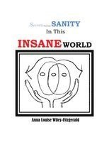 Anna Louise Wiley-Fitzgerald - Secrets for your Sanity in this Insane World, Häftad