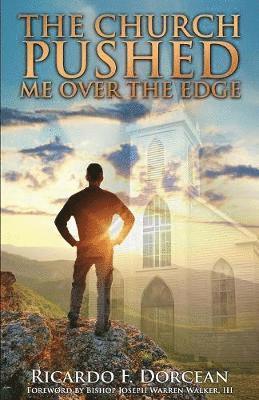 The Church Pushed Me Over The Edge 1