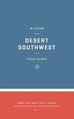 bokomslag Wildsam Field Guides: Desert Southwest