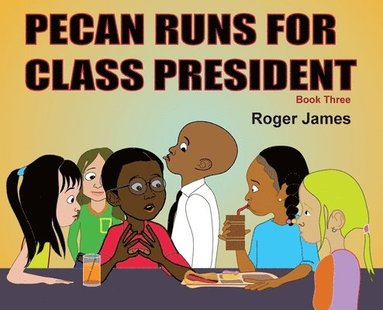 bokomslag Pecan Runs for Class President