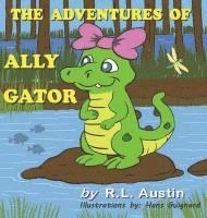 bokomslag The Adventures of Ally Gator