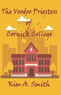 bokomslag The Voodoo Priestess of Cornick College